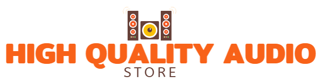 High Quality Audio Store